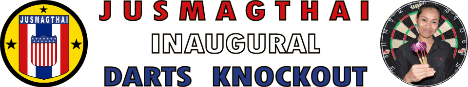 J U S M A G T H A I DARTS KNOCKOUT. 